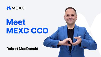 MEXC Appoints Robert MacDonald as Chief Compliance Officer to Lead Global Regulatory Strategy