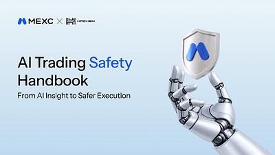 MEXC and Hacken Launch AI Trading Safety Handbook